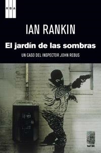 JARDIN DE LAS SOMBRAS, EL | 9788490063750 | RANKIN, IAN