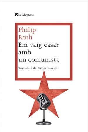 EM VAIG CASAR AMB UN COMUNISTA | 9788482645865 | ROTH, PHILIP | Llibreria L'Illa - Llibreria Online de Mollet - Comprar llibres online