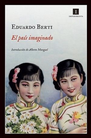 PAÍS IMAGINADO, EL | 9788415578185 | BERTI, EDUARDO | Llibreria L'Illa - Llibreria Online de Mollet - Comprar llibres online