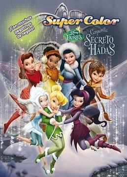 CAMPANILLA Y EL SECRETO DE LAS HADAS. SUPERCOLOR | 9788499513157 | DISNEY | Llibreria L'Illa - Llibreria Online de Mollet - Comprar llibres online