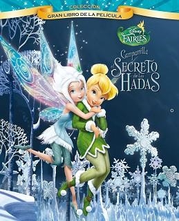 CAMPANILLA Y EL SECRETO DE LAS HADAS. GRAN LIBRO DE LA PELÍCULA | 9788499513140 | DISNEY | Llibreria L'Illa - Llibreria Online de Mollet - Comprar llibres online