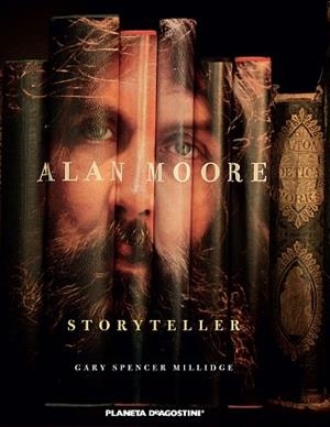 ALAN MOORE STORYTELLER | 9788415480266 | SPENCER MILLIDGE, GARY | Llibreria L'Illa - Llibreria Online de Mollet - Comprar llibres online
