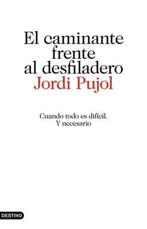 CAMINANTE FRENTE AL DESFILADERO, EL | 9788423344512 | PUJOL, JORDI | Llibreria L'Illa - Llibreria Online de Mollet - Comprar llibres online
