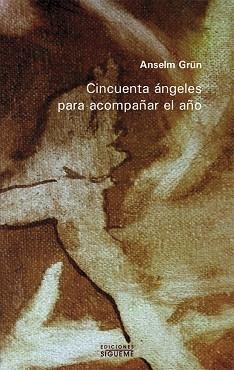 CINCUENTA ÁNGELES PARA ACOMPAÑAR EL AÑO | 9788430113699 | GRÜN, ANSELM | Llibreria L'Illa - Llibreria Online de Mollet - Comprar llibres online
