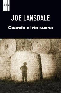CUANDO EL RÍO SUENA | 9788490063804 | R.LANSDALE, JOE | Llibreria L'Illa - Llibreria Online de Mollet - Comprar llibres online