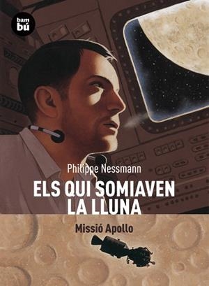 ELS QUI SOMIAVEN LA LLUNA | 9788483431344 | NESSMANN, PHILIPPE | Llibreria L'Illa - Llibreria Online de Mollet - Comprar llibres online