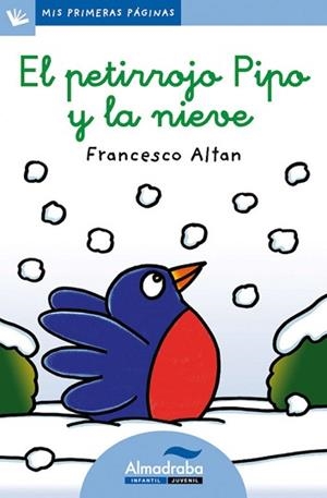 PETIRROJO PIPO Y LA NIEVE (LETRA CURSIVA) | 9788415207542 | ALTAN, FRANCESCO | Llibreria L'Illa - Llibreria Online de Mollet - Comprar llibres online