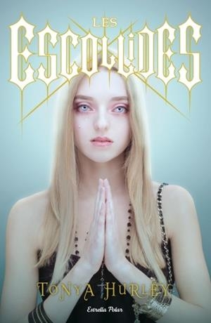 ESCOLLIDES, LES | 9788499328904 | HURLEY, TONYA | Llibreria L'Illa - Llibreria Online de Mollet - Comprar llibres online