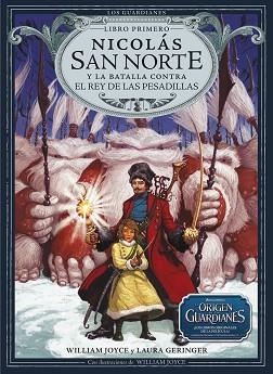 NICOLÁS SAN NORTE Y LA BATALLA CONTRA EL REY DE LAS PESADILLAS | 9788483432426 | JOYCE, WILLIAM | Llibreria L'Illa - Llibreria Online de Mollet - Comprar llibres online
