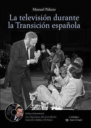 TELEVISIÓN DURANTE LA TRANSICIÓN ESPAÑOLA, LA | 9788437630687 | PALACIO, MANUEL | Llibreria L'Illa - Llibreria Online de Mollet - Comprar llibres online