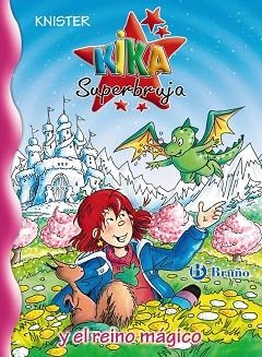 KIKA SUPERBRUJA Y EL REINO MÁGICO | 9788421688311 | KNISTER | Llibreria L'Illa - Llibreria Online de Mollet - Comprar llibres online