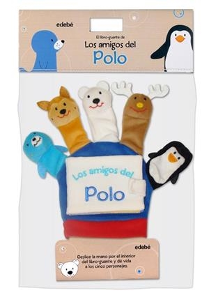 MIS AMIGOS DEL POLO (LIBRO GUANTE CON TÍTERES DE DEDO) | 9788468303789