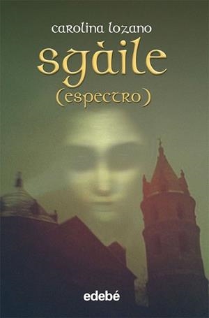 SGAILE (ESPECTRO) | 9788468307190 | LOZANO, CAROLINA | Llibreria L'Illa - Llibreria Online de Mollet - Comprar llibres online