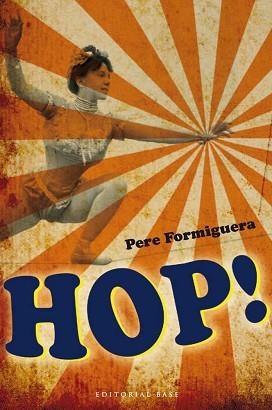 HOP! | 9788415267874 | FORMIGUERA, PERE | Llibreria L'Illa - Llibreria Online de Mollet - Comprar llibres online
