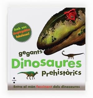GEGANTS DINOSAURES PREHISTORICS | 9788466130837 | GREENWOOD, MARIE | Llibreria L'Illa - Llibreria Online de Mollet - Comprar llibres online