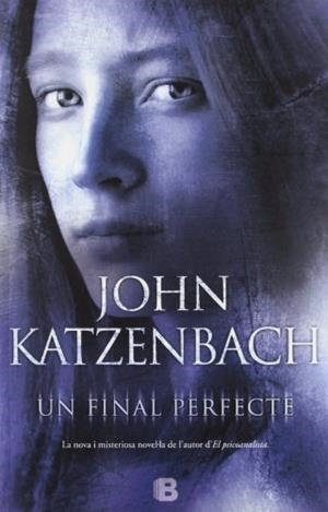FINAL PERFECTE, UN | 9788466652209 | KATZENBACH, JOHN | Llibreria L'Illa - Llibreria Online de Mollet - Comprar llibres online