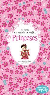 PRINCESES. HI HAVIA UNA VEGADA UN VESTIT... | 9788424644635 | LÉVÊQUE, ANNE-CLAIRE/CAMEL, JULIE | Llibreria L'Illa - Llibreria Online de Mollet - Comprar llibres online