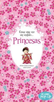 PRINCESAS. ÉRASE UNA VEZ UN VESTIDO... | 9788424644642 | LÉVÊQUE, ANNE-CLAIRE/CAMEL, JULIE | Llibreria L'Illa - Llibreria Online de Mollet - Comprar llibres online