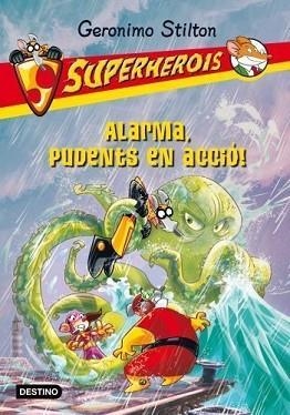 ALARMA PUDENTS EN ACCIÓ! SUPERHEROIS | 9788499329130 | GERONIMO STILTON
