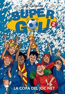 SUPERGOL 2. LA COPA DEL JOC NET | 9788424643379 | GARLANDO, LUIGI | Llibreria L'Illa - Llibreria Online de Mollet - Comprar llibres online