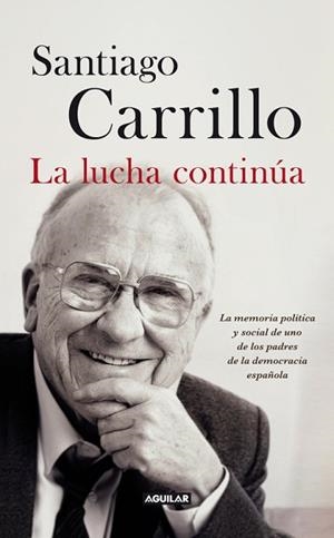 LUCHA CONTINÚA, LA | 9788403013247 | CARRILLO SOLARES, SANTIAGO | Llibreria L'Illa - Llibreria Online de Mollet - Comprar llibres online