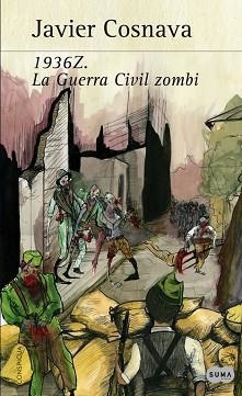 1936Z. LA GUERRA CIVIL ZOMBIE | 9788483653623 | COSNAVA, JAVIER | Llibreria L'Illa - Llibreria Online de Mollet - Comprar llibres online