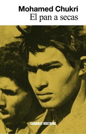 PAN A SECAS, EL | 9788494035319 | CHUKRI, MOHAMED | Llibreria L'Illa - Llibreria Online de Mollet - Comprar llibres online