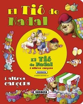 TIÓ DE NADAL I ALTRES CANÇONS, EL | 9788467723991 | SUSAETA, EQUIP | Llibreria L'Illa - Llibreria Online de Mollet - Comprar llibres online