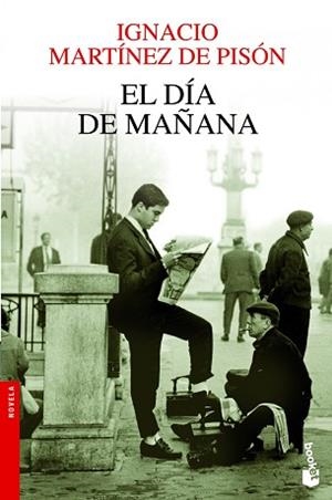 DÍA DE MAÑANA, EL | 9788432210327 | MARTÍNEZ DE PISÓN, IGNACIO | Llibreria L'Illa - Llibreria Online de Mollet - Comprar llibres online