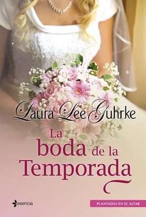 BODA DE LA TEMPORADA, LA | 9788408009689 | LEE GUHRKE, LAURA | Llibreria L'Illa - Llibreria Online de Mollet - Comprar llibres online