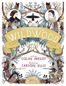 CRONIQUES DE WILDWOOD (CATALÁN) | 9788420402437 | COLIN MELOY & CARSON ELLIS | Llibreria L'Illa - Llibreria Online de Mollet - Comprar llibres online