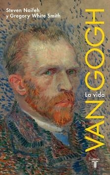 VAN GOGH | 9788430600915 | NAIFEH, STEVEN & SMITH, GREGORY | Llibreria L'Illa - Llibreria Online de Mollet - Comprar llibres online