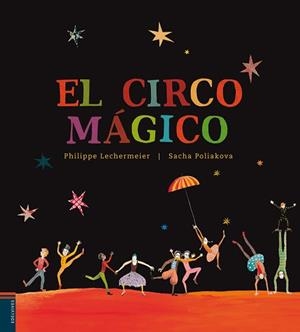 CIRCO MÁGICO, EL | 9788426386120 | LECHERMIER, PHILIPPE | Llibreria L'Illa - Llibreria Online de Mollet - Comprar llibres online