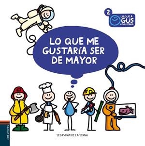 LO QUE ME GUSTARÍA SER DE MAYOR | 9788426386564 | SEBASTIÁN DE LA SERNA (NACIONALIDAD ARGENTINA) | Llibreria L'Illa - Llibreria Online de Mollet - Comprar llibres online