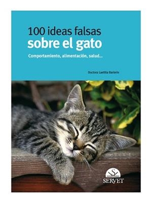 100 IDEAS FALSAS SOBRE EL GATO | 9788492569106 | BARLERIN, LAETITIA | Llibreria L'Illa - Llibreria Online de Mollet - Comprar llibres online