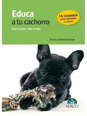 EDUCA A TU CACHORRO | 9788492569519 | ARPAILLANGE, COLETTE | Llibreria L'Illa - Llibreria Online de Mollet - Comprar llibres online