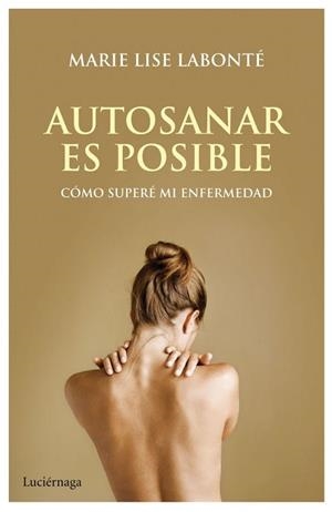 AUTOSANAR ES POSIBLE | 9788492545667 | LABONTE, MARIE LISE  | Llibreria L'Illa - Llibreria Online de Mollet - Comprar llibres online