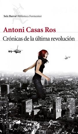 CRONICAS DE LA ÚLTIMA REVOLUCIÓN | 9788432214103 | CASAS ROS, ANTONI | Llibreria L'Illa - Llibreria Online de Mollet - Comprar llibres online