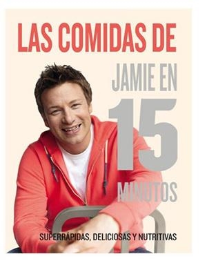 COMIDAS DE JAMIE EN 15 MINUTOS, LAS | 9788415541493 | OLIVER , JAMIE | Llibreria L'Illa - Llibreria Online de Mollet - Comprar llibres online