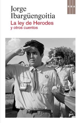 LEY DE HERODES Y OTROS CUENTOS, LA | 9788490064429 | IBARGÜENGOITIA ANTILLON, JORGE | Llibreria L'Illa - Llibreria Online de Mollet - Comprar llibres online