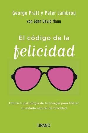 CÓDIGO DE LA FELICIDAD, EL | 9788479538323 | LAMBROU, PETER/PRATT, GEORGE | Llibreria L'Illa - Llibreria Online de Mollet - Comprar llibres online