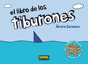 LIBRO DE LOS TIBURONES, EL | 9788467910100 | CARMONA, ÁLVARO | Llibreria L'Illa - Llibreria Online de Mollet - Comprar llibres online